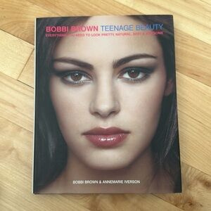 Bobbi Brown Teenage Beauty Book